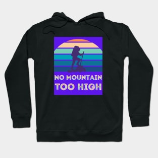 No mountain Too high, light blue violet, hiker, retro Hoodie